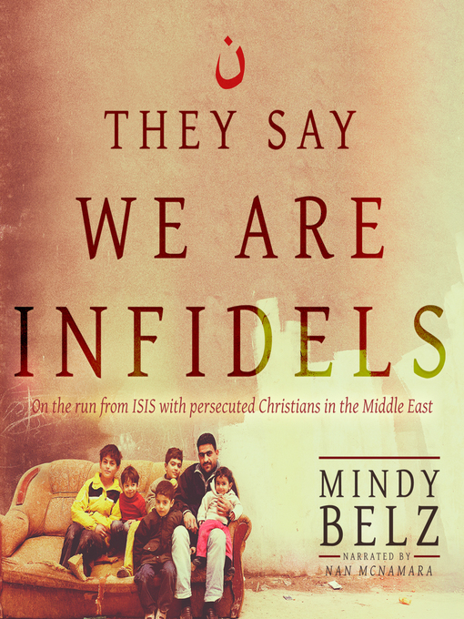 Title details for They Say We Are Infidels by Mindy Belz - Available